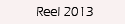 Reel2013